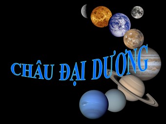 Bài giảng Châu Đại Dương