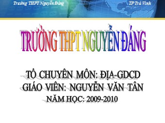 Bài giảng Địa lí 10 - Thực hành viết báo cáo ngắn về kênh đào Xuy-ê và kênh đào Pa-na-ma - Nguyễn Văn Tân