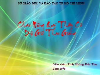 Bài giảng Địa lí 10 - Thuỷ quyển. Một số nhân tố ảnh hưởng tới chế độ nước sông. Một số sông lớn trên Trái Đất - Hoàng Đức Thọ