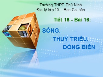 Bài giảng Địa lí Lớp 10 - Bài 16. Sóng. Thuỷ triều. Dòng biển