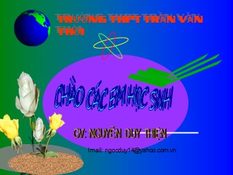 Bài giảng Địa lí Lớp 10 - Bài 17: Thổ nhưỡng quyển. Các nhân tố hình thành thổ nhưỡng - Nguyễn Duy Thiện