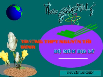 Bài giảng Địa lí Lớp 10 - Bài 17: Thổ nhưỡng quyển. Các nhân tố hình thành thổ nhưỡng - Nguyễn Văn Chiến