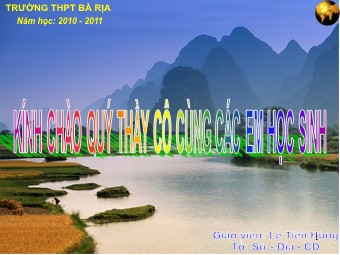 Bài giảng Địa lí Lớp 10 - Bài 20: Lớp vỏ địa lí. Quy luật thống nhất và hoàn chỉnh của lớp vỏ địa lí - Lê Tiến Hùng