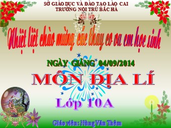 Bài giảng Địa lí Lớp 10 - Bài 7: Cấu trúc của Trái Đất. Thạch quyển. Thuyết kiến tạo mảng - Nùng Văn Thêm