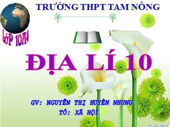 Bài giảng Địa lí Lớp 10 - Bài 9: Tác động của ngoại lực đến địa hình bề mặt Trái Đất - Nguyễn Thị Huyền Nhung