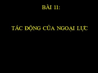 Bài giảng Địa lí Lớp 10 - Bài 9: Tác động của ngoại lực đến địa hình bề mặt Trái Đất (Bản chuẩn kiến thức)