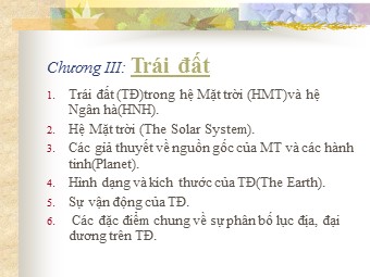 Bài giảng Địa lí Lớp 10 - Vũ trụ. Hệ mặt trời và trái đất hệ quả chuyển động tự quay quanh trục của Trái Đất (Chuẩn kiến thức)
