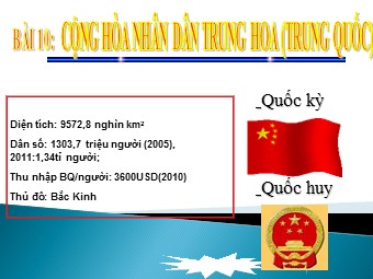 Bài giảng Địa lí Lớp 11 - Bài 10: Cộng hòa nhân dân Trung Hoa - Tiết 1: Tự nhiên, dân cư và xã hội (Chuẩn kĩ năng)