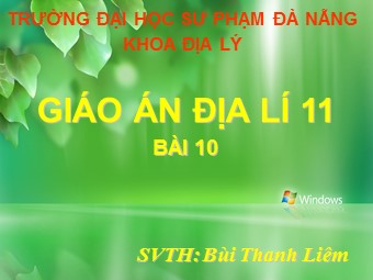 Bài giảng Địa lí Lớp 11 - Bài 10: Cộng hòa nhân dân Trung Hoa - Tiết 1: Tự nhiên, dân cư và xã hội - Bùi Thanh Liêm