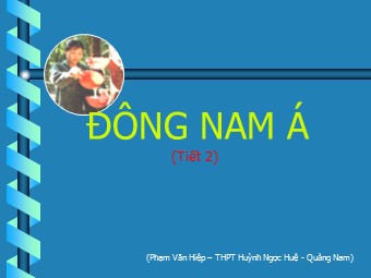 Bài giảng Địa lí Lớp 11 - Bài 11: Khu vực Đông Nam Á - Tiết 2: Kinh tế (Bản chuẩn kiến thức)