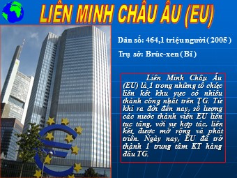Bài giảng Địa lí Lớp 11 - Bài 7: Liên minh châu Âu EU - Tiết 1: EU. Liên minh khu vực lớn nhất thế giới (Bản đẹp)