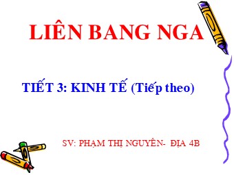 Bài giảng Địa lí Lớp 11 - Bài 8: Liên bang Nga - Tiết 3: Thực hành - Phạm Thị Nguyên