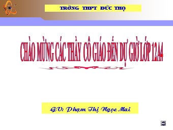 Bài giảng Địa lí Lớp 12 - Bài 10, Phần 2: Thiên nhiên nhiệt đới ẩm gió mùa - Phạm Thị Ngọc Mai