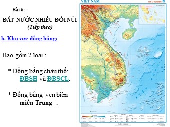 Bài giảng Địa lí Lớp 12 - Bài 7, Phần 2: Địa hình nhiều đồi núi (Bản đẹp)