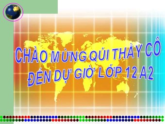 Bài giảng Địa lí Lớp 12 - Bài: Những vấn đề phát triển công nghiệp