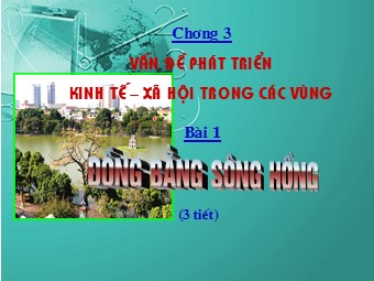 Bài giảng Địa lí Lớp 9 - Bài 1: Đồng bằng Sông Hồng