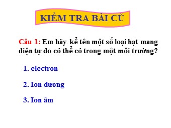 Bài giảng điện tử Vật lí Lớp 11 - Bài 15: Dòng điện trong chất khí