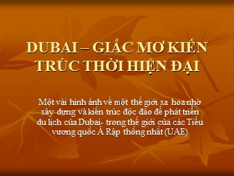 Bài giảng Dubai – Giấc mơ kiến trúc thời hiện đại