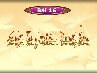 Bài giảng môn Địa lí Lớp 10 - Bài 16. Sóng. Thuỷ triều. Dòng biển (Chuẩn kĩ năng)