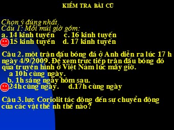 Bài giảng môn Địa lí Lớp 10 - Bài 6: Hệ quả của chuyển động xung quanh mặt trời của Trái Đất