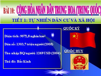 Bài giảng môn Địa lí Lớp 11 - Bài 10: Cộng hòa nhân dân Trung Hoa - Tiết 1: Tự nhiên, dân cư và xã hội