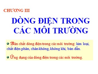 Bài giảng môn Vật lí Khối 11 - Bài 13: Dòng điện trong kim loại (Chuẩn kĩ năng)