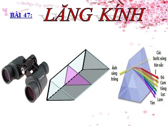 Bài giảng môn Vật lí Khối 11 - Bài 28: Lăng kính (Bản đẹp)