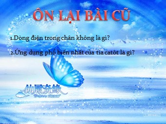 Bài giảng môn Vật lí Lớp 11 - Bài 17: Dòng điện trong chất bán dẫn (Bản mới)