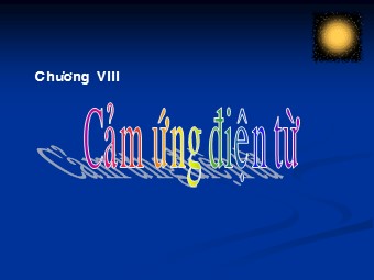 Bài giảng môn Vật lí Lớp 11 - Bài 23: Từ thông. Cảm ứng điện từ (Chuẩn kĩ năng)