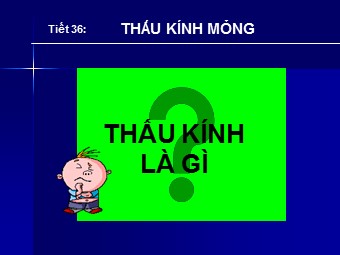Bài giảng môn Vật lí Lớp 11 - Bài 29: Thấu kính mỏng (Chuẩn kĩ năng)