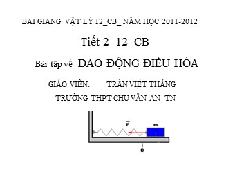 Bài giảng môn Vật lí Lớp 12 - Bài 1: Dao động điều hòa (Bản đẹp)