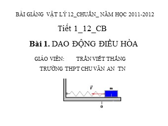 Bài giảng môn Vật lí Lớp 12 - Bài 1: Dao động điều hòa (Bản hay)