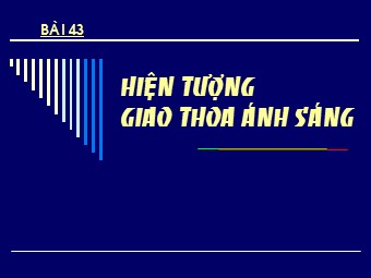 Bài giảng môn Vật lí Lớp 12 - Bài 25: Giao thoa ánh sáng (Bản đẹp)