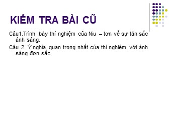 Bài giảng môn Vật lí Lớp 12 - Bài 25: Giao thoa ánh sáng (Chuẩn kĩ năng)