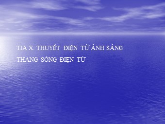 Bài giảng môn Vật lí Lớp 12 - Bài 28: Tia X (Bản đẹp)
