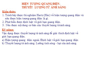 Bài giảng môn Vật lí Lớp 12 - Bài 30: Hiện tượng quang điện. Thuyết lượng tử ánh sáng (Bản đẹp)