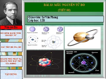 Bài giảng môn Vật lí Lớp 12 - Bài 33: Mẫu nguyên tử Bo (Chuẩn kiến thức)