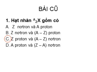 Bài giảng môn Vật lí Lớp 12 - Bài 36: Năng lượng liên kết của hạt nhân. Phản ứng hạt nhân - Nguyễn Anh Tuấn