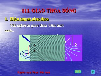 Bài giảng môn Vật lí Lớp 12 - Bài 8: Giao thoa sóng (Bản hay)