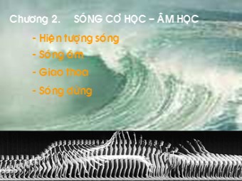 Bài giảng môn Vật lí Lớp 12 - Bài 8: Giao thoa sóng (Chuẩn kĩ năng)