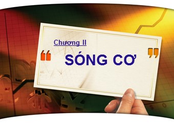 Bài giảng môn Vật lí Lớp 12 - Bài 9: Sóng dừng