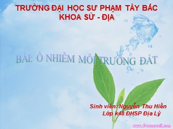 Bài giảng Ô nhiễm môi trường đất - Nguyễn Thu Hiền
