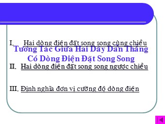 Bài giảng Tương tác giữa hai dây dẫn thẳng có dòng điện đặt song song