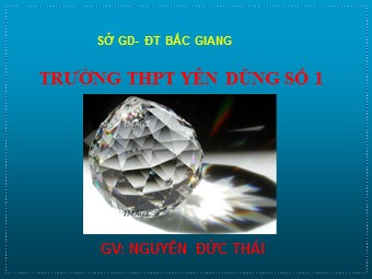 Bài giảng Vật lí Khối 11 - Bài 28: Lăng kính (Chuẩn kĩ năng)