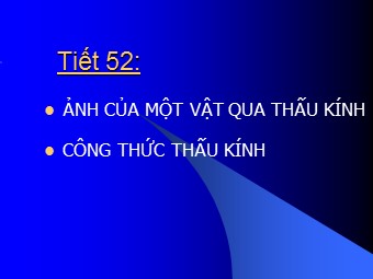 Bài giảng Vật lí Khối 11 - Bài 29: Thấu kính mỏng