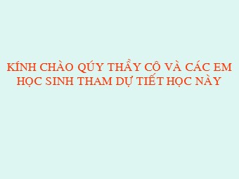 Bài giảng Vật lí Khối 11 - Bài 32: Kính lúp (Bản chuẩn kiến thức)