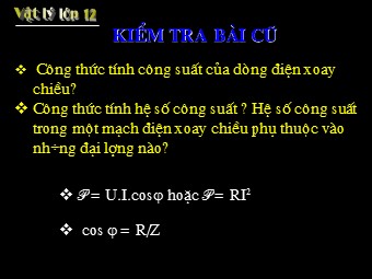 Bài giảng Vật lí Khối 12 - Bài 16: Truyền tải điện năng máy biến áp
