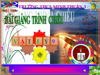 Bài giảng Vật lí Khối 12 - Bài 17: Máy phát điện xoay chiều (Chuẩn kĩ năng)