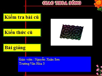 Bài giảng Vật lí Khối 12 - Bài 25: Giao thoa ánh sáng (Chuẩn kiến thức)