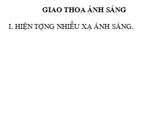Bài giảng Vật lí Khối 12 - Bài 25: Giao thoa ánh sáng